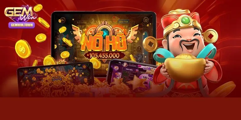Tổng quan về nổ hũ
